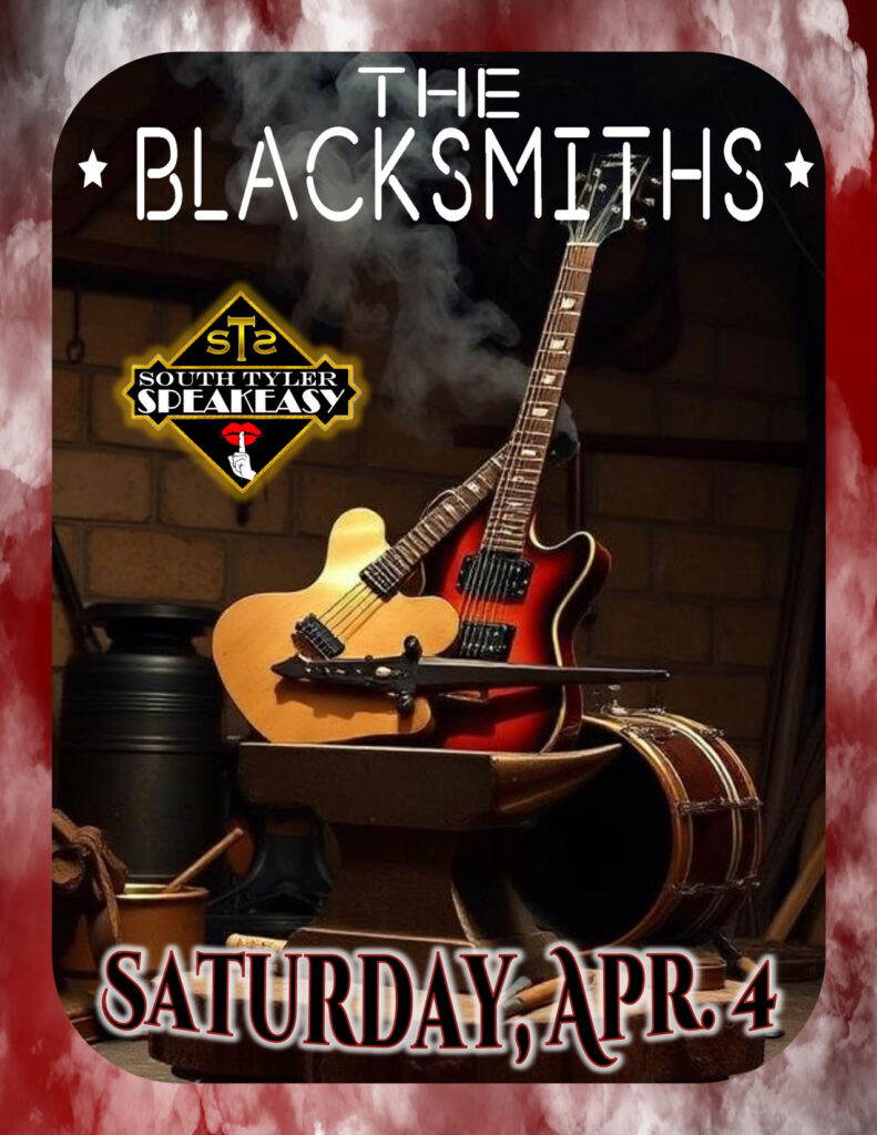 Blacksmiths at south tyler speakeasy april 4th 2026